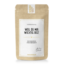 Tee Weil du mir wichtig bist – TaTeeTaTa